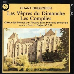 Dom J. Gajard O.S.B. / Chant Gr&amp;eacute;gorien : Les V&amp;ecirc;pres Du Dimanche Les Complies (수입/미개봉/222012)