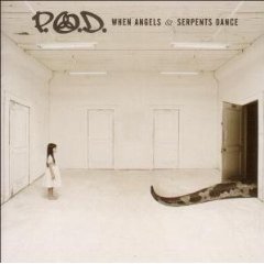 P.O.D. / When Angels And Serpents Dance (수입/미개봉)