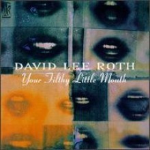 David Lee Roth / Your Filthy Little Mouth (수입/미개봉)