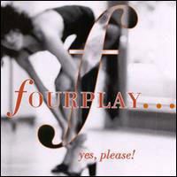 Fourplay / Yes, Please (수입/미개봉)