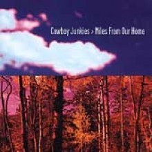 Cowboy Junkies / Miles From Our Home (수입/미개봉)