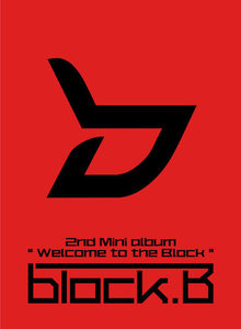 블락비 (Block.B) / Welcome To The Block (2nd Mini Album/미개봉)