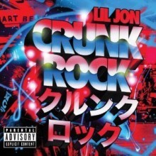 Lil Jon / Crunk Rock (Deluxe Edition/수입/미개봉)