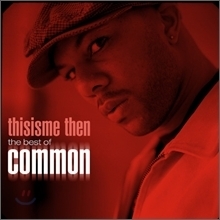Common / Thisisme Then: The Best Of Common (미개봉)
