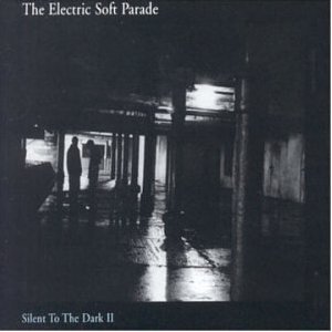 [중고] Electric Soft Parade / Silent to the Dark II Pt.1 (single/수입)