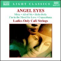 Ladies Only Cafe Strings / Angel Eyes (수입/미개봉/8557177)