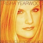 Trisha Yearwood / Where Your Road Leads (미개봉)
