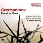 [중고] Charles Bruffy / 그레차니노프 : 수난 주간 Op.58 (Alexander Grechaninov : Passion Week, Op.58) (SACD Hybrid/수입)