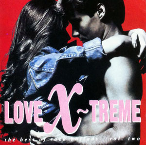 [중고] V.A. / Love X~Treme - The Best Of Rock Ballads Vol.Two