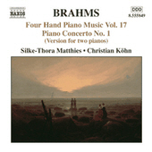 Christian Kohn, Silke-Thora Matthies / 브람스 : 네 손의 피아노를 위한 편곡 17집 - 피아노 협주곡 1번, 데메드리오 서곡 (Brahms : Four Hand Piano Music, Vol. 17 - Piano Concerto No.1, Demetrius Overture/수입/미개봉/8555849)