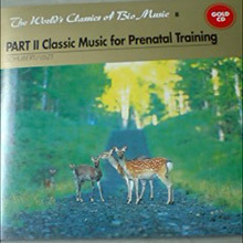 [중고] V.A. / PART II Classic Music for Prenatal Training (The World&#039;s Classics of Bio Music 8)