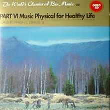 [중고] V.A. / PART VI Music Physical for Healthy Life (The World&#039;s Classics of Bio Music 30)