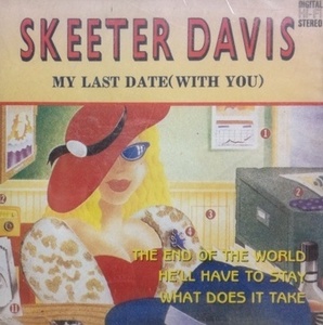 Skeeter Davis / My Last Date (with You) (미개봉)