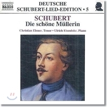 Christian Elsner, Ulrich Eisenlohr / Schubert : Lied Edition, Vol.5 [Die Schone Mullerin D.795] (수입/미개봉/8554664)