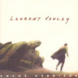 Laurent Voulzy / Cache Derrie&#039;re (수입/미개봉)