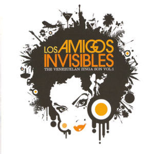 Los Amigos Invisibles / The Venezuelan Zinga Son Vol.1 (미개봉)