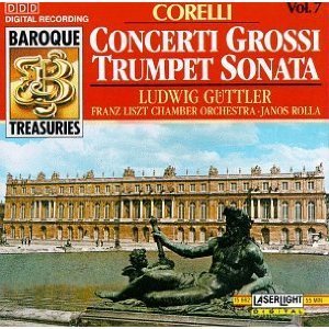 Janos Rolla, Ludwig Guttler / Corelli: Concerti Grossi; Trumpet Sonata (수입/미개봉/15662)