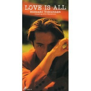 [중고] Hideaki Tokunaga (도쿠나가 히데아키,&amp;#24499;永英明) / Love Is All (일본수입/single/apda49)