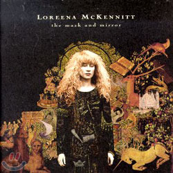 Loreena McKennitt / The Mask and Mirror (미개봉)