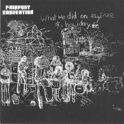 Fairport Convention / What We Did On Our Holidays (Remastered/수입/미개봉)