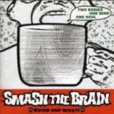 Smash The Brain / keep our way!! (일본수입/미개봉/libk1003)
