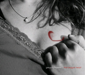Gregory Hoskins / The Beggar Heart (미개봉)