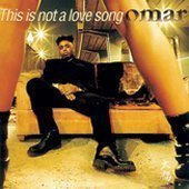Omar / This Is Not A Love Song (미개봉)
