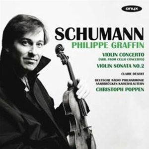 [중고] Philippe Graffin, Claire Desert, Christoph Poppen / Schumann : Violin Concerto (수입/onyx4062)