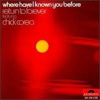 Chick Corea And Return To Forever / Where Have I Known You Before (수입/미개봉)