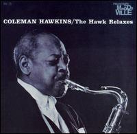 Coleman Hawkins / The Hawk Relaxes (RVG Remastered/수입/미개봉)