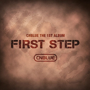 씨엔블루 (Cnblue) / 1집 First Step (Digipack/미개봉)