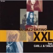 [중고] XXL Feat.Carl J. &amp; Tanja / El Jazz Latino (일본수입/tocp8640)
