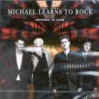 Michael Learns To Rock / Nothing To Lose (미개봉)