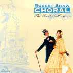 Robert Shaw / Robert Shaw Choral - The Best Collection (미개봉/bmgcd9g44)