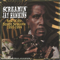 [중고] Screamin&#039; Jay Hawkins / Best Of The Bizarre Sessions: 1990-1994 (수입)