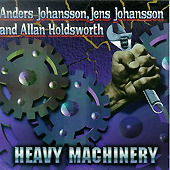 [중고] Anders Johansson, Allan Holdsworth, Jens Johansson / Heavy Machinery (수입)