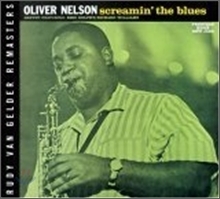 Oliver Nelson / Screamin&#039; The Blues (RVG Remastered/수입/미개봉)