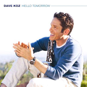 Dave Koz / Hello Tomorrow (미개봉)