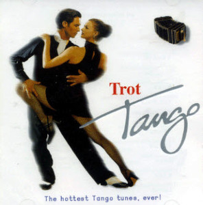 V.A. / Trot Tango :The Hottest Tango Tunes, Ever! (미개봉/3984248822)