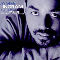 James Ingram / Forever More (Love Songs, Hits &amp; Duets/미개봉)