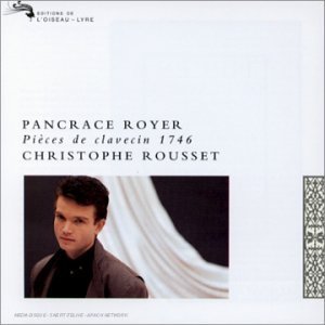 Christophe Rousset / Pancrace Royer: Pieces de clavecin (수입/미개봉/4361272)