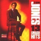 [중고] Tom Jones / 13 Smash Hits (Best Of The Best/수입)