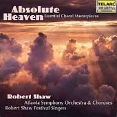 Robert Shaw / Absolute Heaven: Essential Choral Masterpieces (수입/미개봉/cd80458)
