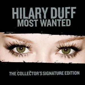 [중고] Hilary Duff / Most Wanted (The Collector&#039;s Signature Edition)