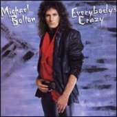 Michael Bolton / Everybody&#039;s Crazy (미개봉)