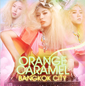 [중고] 오렌지 캬라멜 (Orange Caramel) / 방콕시티 (Bangkok City/Single)
