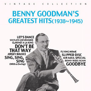 Benny Goodman / Benny Goodman&#039;s Greatest Hits (1938-1945) (LP Miniature/미개봉)