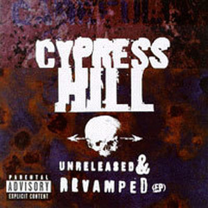[중고] Cypress Hill / Unreleased &amp; Revamped (EP/수입)