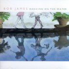 Bob James / Dancing On The Water (수입/미개봉)