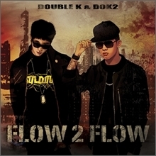 [중고] 도끼 &amp; 더블 케이 (Dok2 &amp; Double K) / Flow 2 Flow (19세미만청취불가)